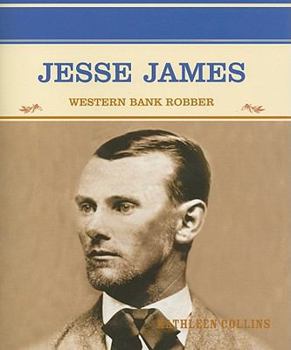 Jesse James: Legendario Bandido Del Oeste Americano/Bank Robber of the American West (Grandes Personajes En La Historia De Los Estados Unidos) - Book  of the Grandes Personajes en la Historia de los Estados Unidos