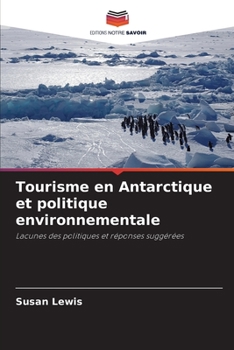 Paperback Tourisme en Antarctique et politique environnementale [French] Book