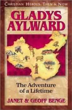 Paperback Gladys Aylward: The Adventure of a Lifetime Book