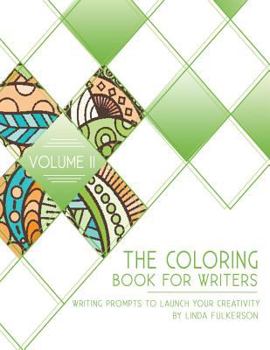 Paperback The Coloring Book for Writers: Writing Prompts to Launch Your Creativity Book