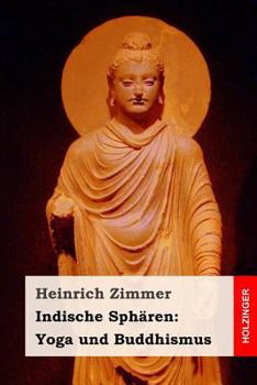 Paperback Indische Sphären: Yoga und Buddhismus [German] Book