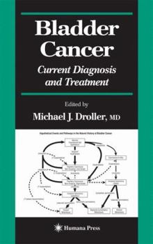 Hardcover Bladder Cancer: Current Diagnosis and Treatment Book