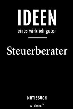 Notizbuch für Steuerberater: Originelle Geschenk-Idee [120 Seiten liniertes  blanko Papier] (German Edition)