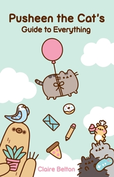 Paperback Pusheen the Cat's Guide to Everything Book