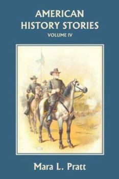 Paperback American History Stories, Volume IV (Yesterday's Classics) Book