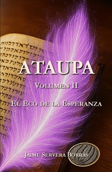 Paperback Ataupa: El eco de la esperanza [Spanish] Book