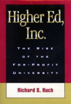 Paperback Higher Ed, Inc.: The Rise of the For-Profit University Book