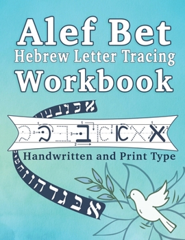 Paperback Alef Bet Hebrew Letter Tracing Workbook: Learn the Jewish Alphabet, Handwritten and Print type for beginners Book