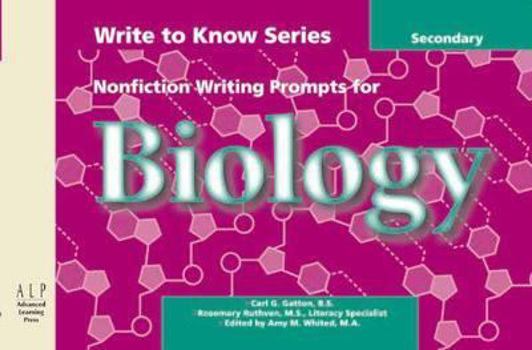 Paperback Write to Know: Nonfiction Writing Prompts for Secondary Biology Book