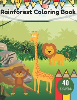 Paperback Rainforest Coloring Book: Exotic Tropical Animals Books For Childrens Relaxation Book