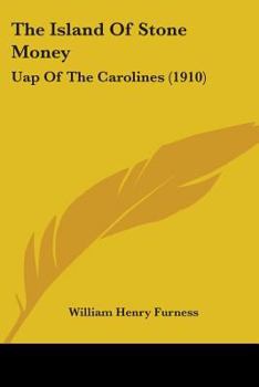 Paperback The Island Of Stone Money: Uap Of The Carolines (1910) Book