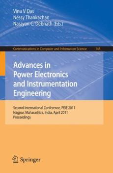 Paperback Advances in Power Electronics and Instrumentation Engineering: Second International Conference, Peie 2011, Nagpur, Maharashtra, India, April 21-22, 20 Book