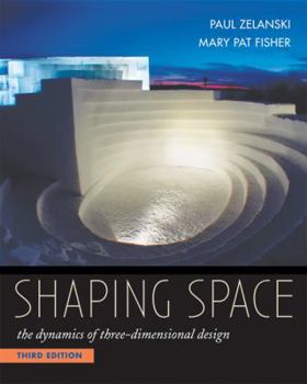Paperback Shaping Space: The Dynamics of Three-Dimensional Design Book