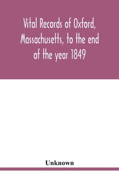 Paperback Vital records of Oxford, Massachusetts, to the end of the year 1849 Book