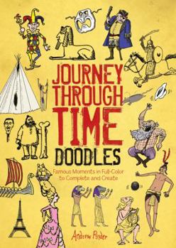 Paperback Journey Through Time Doodles: Famous Moments in Full-Color to Complete and Create Book