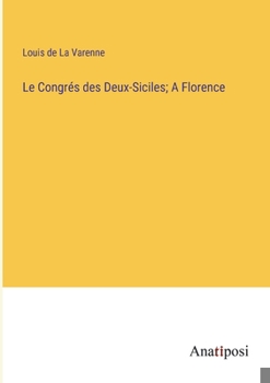 Paperback Le Congrés des Deux-Siciles; A Florence [French] Book