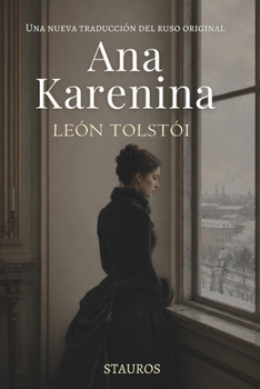 Paperback Anna Karenina: Una nueva traducción del ruso original [Spanish] Book