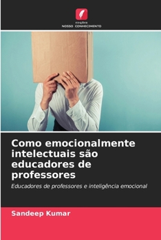 Paperback Como emocionalmente intelectuais são educadores de professores [Portuguese] Book