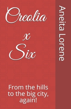 Paperback Creolia x Six: From the hills to the big city, again! Book