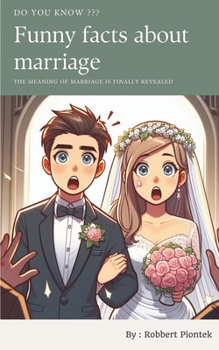 Paperback Funny Facts about Marriage: The meaning of marriage is finally revealed Book