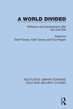 Paperback A World Divided: Militarism and Development after the Cold War Book