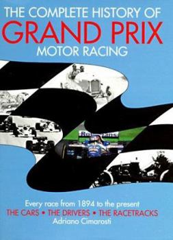 Hardcover The Complete History of Grand Prix Motor Racing Book