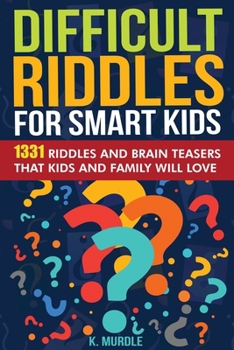 Paperback Gifts for 12 Year Old Boy: Difficult Riddles For Smart Kids: 1331 Tricky Riddles and Brain Teasers Family Will Love: Christmas Gifts For Boys and [Large Print] Book