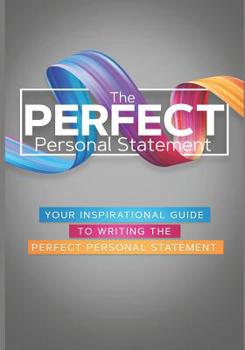 Paperback The Perfect Personal Statement: Your Inspirational Guide to Writing the Perfect Personal Statement Book