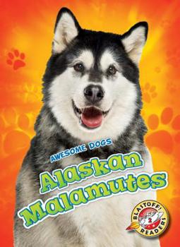 Alaskan Malamutes - Book  of the Awesome Dogs