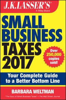 Paperback J.K. Lasser's Small Business Taxes 2017: Your Complete Guide to a Better Bottom Line Book