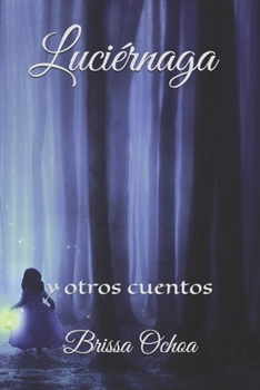 Paperback Luciérnaga: y otros cuentos [Spanish] Book