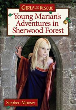 Paperback Girls to the Rescue: Young Marian's Adventures in Sherwood Forest Book