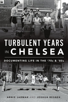 Paperback Turbulent Years in Chelsea: Documenting Life in the 70s and 80s Book