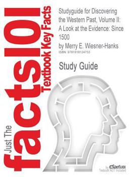 Paperback Studyguide for Discovering the Western Past, Volume II: A Look at the Evidence: Since 1500 by Wiesner-Hanks, Merry E., ISBN 2900618766115 Book