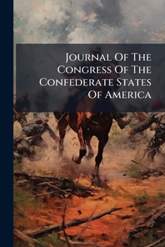 Journal of the Congress of the Confederate States of America