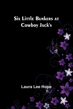 Six Little Bunkers at Cowboy Jack's - Book #7 of the Six Little Bunkers