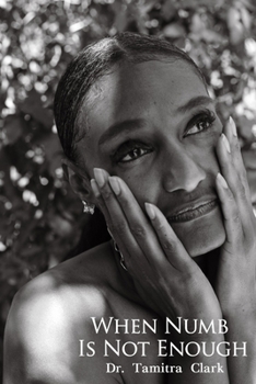 Paperback When Numb Is Not Enough Book