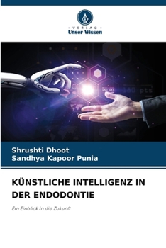 Künstliche Intelligenz in Der Endodontie (German Edition)