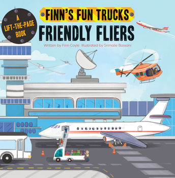 Board book Friendly Fliers: A Lift-The-Page Truck Book