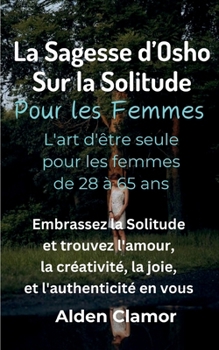 Paperback La Sagesse d'Osho sur la Solitude Pour les Femmes [French] Book