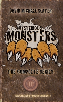 Mysterious Monsters: The Complete Series - Book  of the Mysterious Monsters