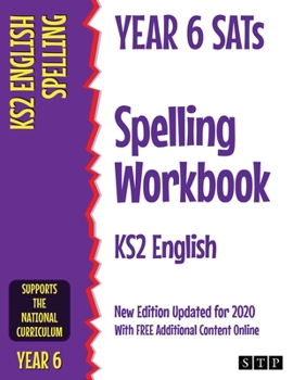 Paperback Year 6 SATs Spelling Workbook KS2 English: New Edition Updated for 2020 with Free Additional Content Online Book