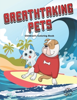 Paperback Breathtaking Pets: Children's Coloring Book