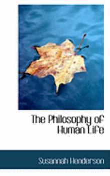 Paperback The Philosophy of Human Life Book