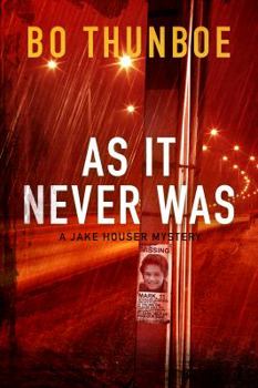 As It Never Was - Book #3 of the Jake Houser