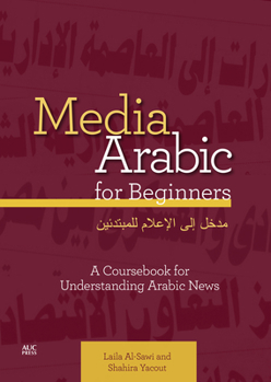 Paperback Media Arabic for Beginners: A Coursebook for Understanding Arabic News [Arabic] Book