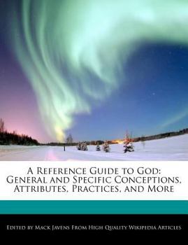 Paperback A Reference Guide to God: General and Specific Conceptions, Attributes, Practices, and More Book