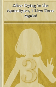 Paperback Celia: After Dying in the Apocalypse, I Live Once Again! Book