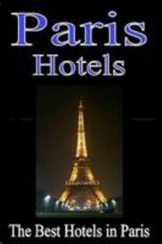 Paperback Paris Hotels - The Best Hotels in Paris Book