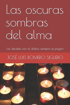 Paperback Las oscuras sombras del alma: Las deudas con el diablo siempre se pagan [Spanish] Book